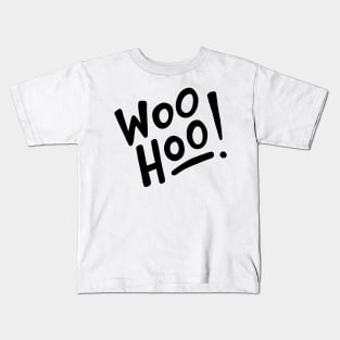 Woo Hoo! (black/white) Kids T-Shirt